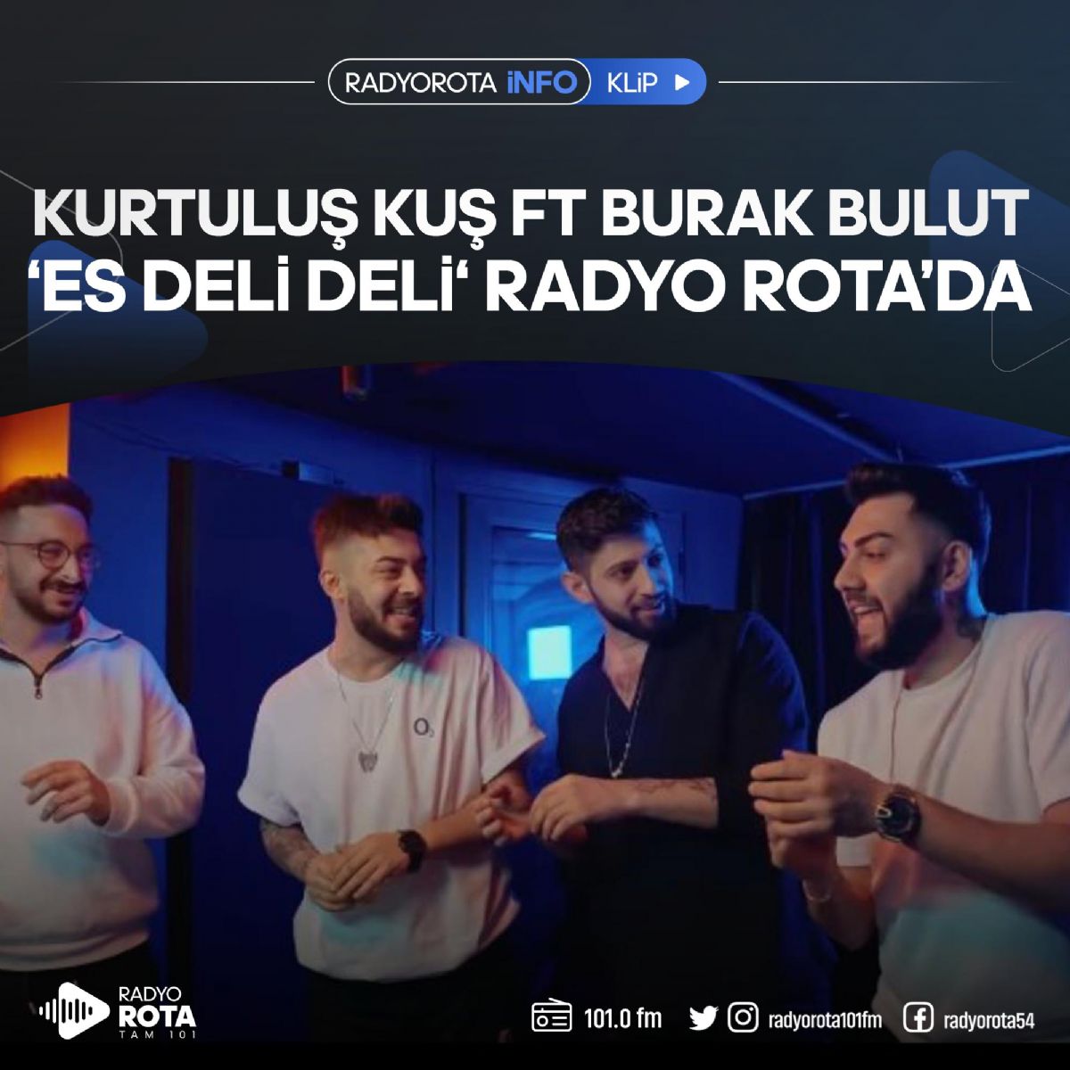 Kurtulu Ku FT Burak Bulut 'Es Deli Deli' Radyo Rota'da